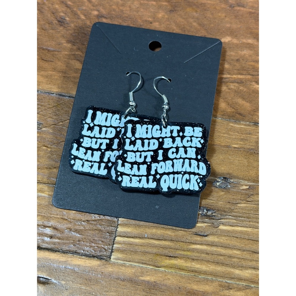 Handmade Laid Back Lean Forward Real Quick Acrylic Glitter Dangle Earrings